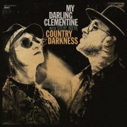 My Darling Clementine - Country Darkness (2020)