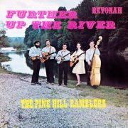 The Pine Hill Ramblers - Further up the River (1972) [Hi-Res]
