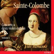 Margaret Little, Susie Napper, Les Voix Humaines - Sainte-Colombe: Complete Works for Two Viols, Volume 1 (2003)