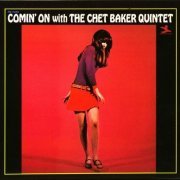 Chet Baker Quintet - Comin' On With The Chet Baker Quintet (1965)