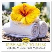 Celtic Chillout Relaxation Academy - Irish Music to Relax: Celtic Music for Massage (2017)