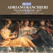 Matelda Viola, Paola Ronchetti, Gino Nappo, Giovanni Caruso - Banchieri: Vezzo di perle musicali . Op. 23 (2012)