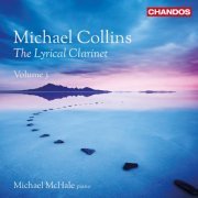 Michael Collins & Michael McHale - The Lyrical Clarinet, Vol. 3 (2020) CD-Rip