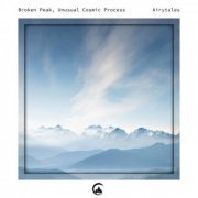 Broken Peak & Unusual Cosmic Process - Airytales (2023)