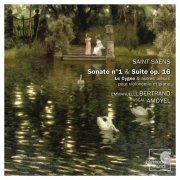 Emmanuelle Bertrand, Pascal Amoyel - Saint-Saëns: Sonate No. 1 & Suite, Op. 16 (2007)