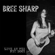 Bree Sharp - Live at Fez (2001)