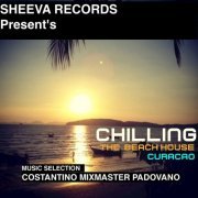 Sheeva Records Present's Chilling the Beach House Curacao (2015)