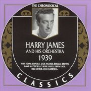 Harry James - The Chronological Classics: 1939 (1997)