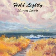 Karen Lewis - Hold Lightly (2019)