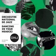 Orchestre National de Jazz - Dancing in Your Head(s) (2020) Hi Res