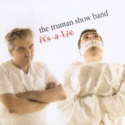 The Truman Show Band - It's a Lie (2010)