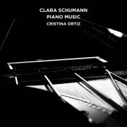 Cristina Ortiz - Clara Schumann: Piano Music (2021)