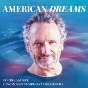 Cincinnati Symphony Orchestra, Louis Langrée - American Dreams (Live) (2024) [Hi-Res]