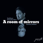Emiliano Gonzalez Toro, Zachary WIlder, Ensemble I Gemelli - A Room of Mirrors (2022)