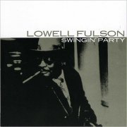 Lowell Fulson - Swingin' Party (1991) [CD Rip]