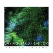 Sergio Santos - São Bonitas As Canções (2019) [Hi-Res]