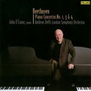 John O'Conor - Beethoven: Piano Concertos Nos. 1, 3 & 4 (2008)