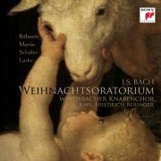 Windsbacher Knabenchor, Karl Friedrich Beringer - J.S. Bach: Weihnachtsoratorium 1-3 (2012)