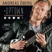 Andreas Öberg - Uptown Down: The Best of Andreas Öberg on Resonance (2020) Hi Res