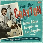 Pee Wee Crayton - Texas Blues Jumpin' In Los Angeles: The Modern Music Sessions 1948-51 (2014)