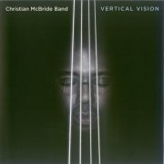 Christian McBride - Vertical Vision (2003) CD Rip