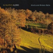 AJ Kluth's Aldric - Anvils & Broken Bells (2011)