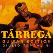 Giulio Tampalini - Tárrega: Guitar Edition (2015)