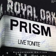 Prism - Live Tonite (Remastered) (1978/2011)
