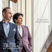 Simon Trpčeski, Cristian Măcelaru and WDR Sinfonieorchester - Brahms: Piano Concertos (2023) [Hi-Res]