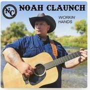 Noah Claunch - Workin Hands (2024)