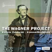 KammerMusikKöln, Kathrin Zukowski - The Wagner Project (2024) [Hi-Res]
