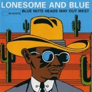 VA - Lonesome And Blue: Blue Note Heads Way Out West (2002) FLAC