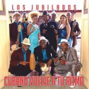 Los Jubilados - Cubano Vuelve a Tu Ritmo (2020) [Hi-Res]