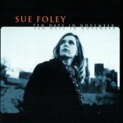 Sue Foley - Ten Days in November (1998)