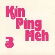 Kin Ping Meh - Kin Ping Meh 3 (Reissue) (1973/1995)