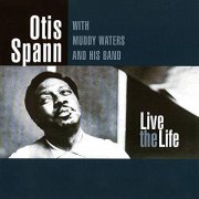 Otis Spann - Live The Life (1997/2020)