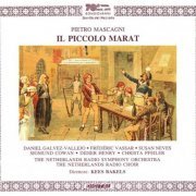 The Netherlands Radio Choir, Kees Bakels - Mascagni: Il Piccolo Marat (1992)