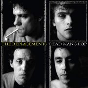 The Replacements - Dead Man's Pop (2019) [CD-Rip]