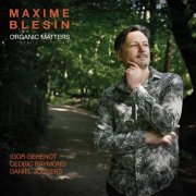 Maxime Blésin - Organic Matters (2023)