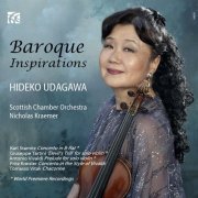 Hideko Udagawa, Scottish Chamber Orchestra, Nicholas Kraemer - Baroque Inspirations (2015)