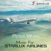 Peter White - Music for Starlux Airlines (2019) CD Rip