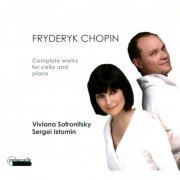 Vivian Sofronitsky & Sergei Istomin - Complete Works for Cello and Piano (2012)