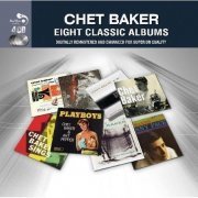 Chet Baker - Eight Classic Albums (2012)