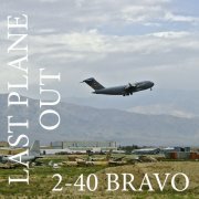 2-40 BRAVO - Last Plane Out (2024) Hi-Res