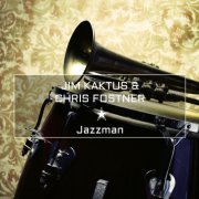 Jim Kaktus & Chris Fostner - Jazzman (2024) [Hi-Res]