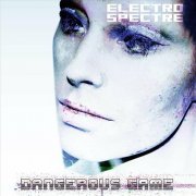 Electro Spectre - Dangerous Game (10th Anniversary Super Deluxe Remaster) (2022)