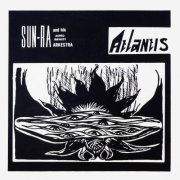 Sun Ra - Atlantis (1969) [Remastered 2015]
