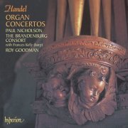 Paul Nicholson, The Brandenburg Consort, Roy Goodman - Handel: Organ Concertos, Op. 4 & Op. 7 (1997)