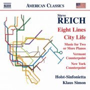 Steve Reich, Andrea Nagy, Jörg Schweinbenz, Holst Sinfonietta, Klaus Simon - Steve Reich: Eight Lines, City Life & Other Works (2020) [Hi-Res]