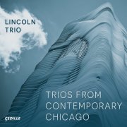 Lincoln Trio - Trios from Contemporary Chicago (2022) [Hi-Res]